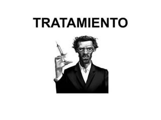 TRATAMIENTO
 