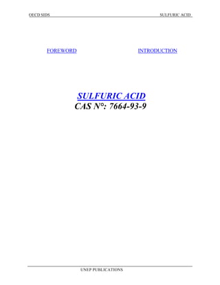 OECD SIDS SULFURIC ACID
UNEP PUBLICATIONS
FOREWORD INTRODUCTION
SULFURIC ACID
CAS N°: 7664-93-9
 