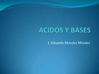 J. Eduardo Morales Méndez
 