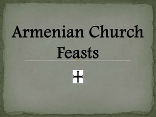 Armenian Church  Feasts 