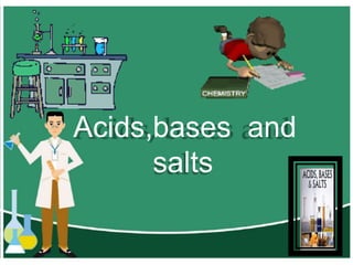 Acids,bases and
salts
 