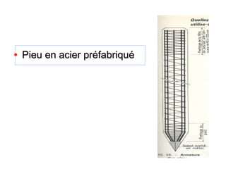 • Pieu en acier préfabriquéPieu en acier préfabriqué
 