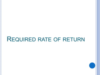 REQUIRED RATE OF RETURN
 
