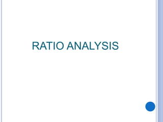 RATIO ANALYSIS
 