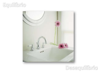 EquilíbrioDesequilíbrio