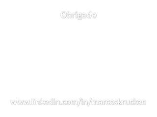 Obrigadowww.linkedin.com/in/marcoskrucken