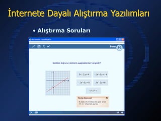 İnternete Dayalı Alıştırma Yazılımları
      • Alıştırma Soruları
 