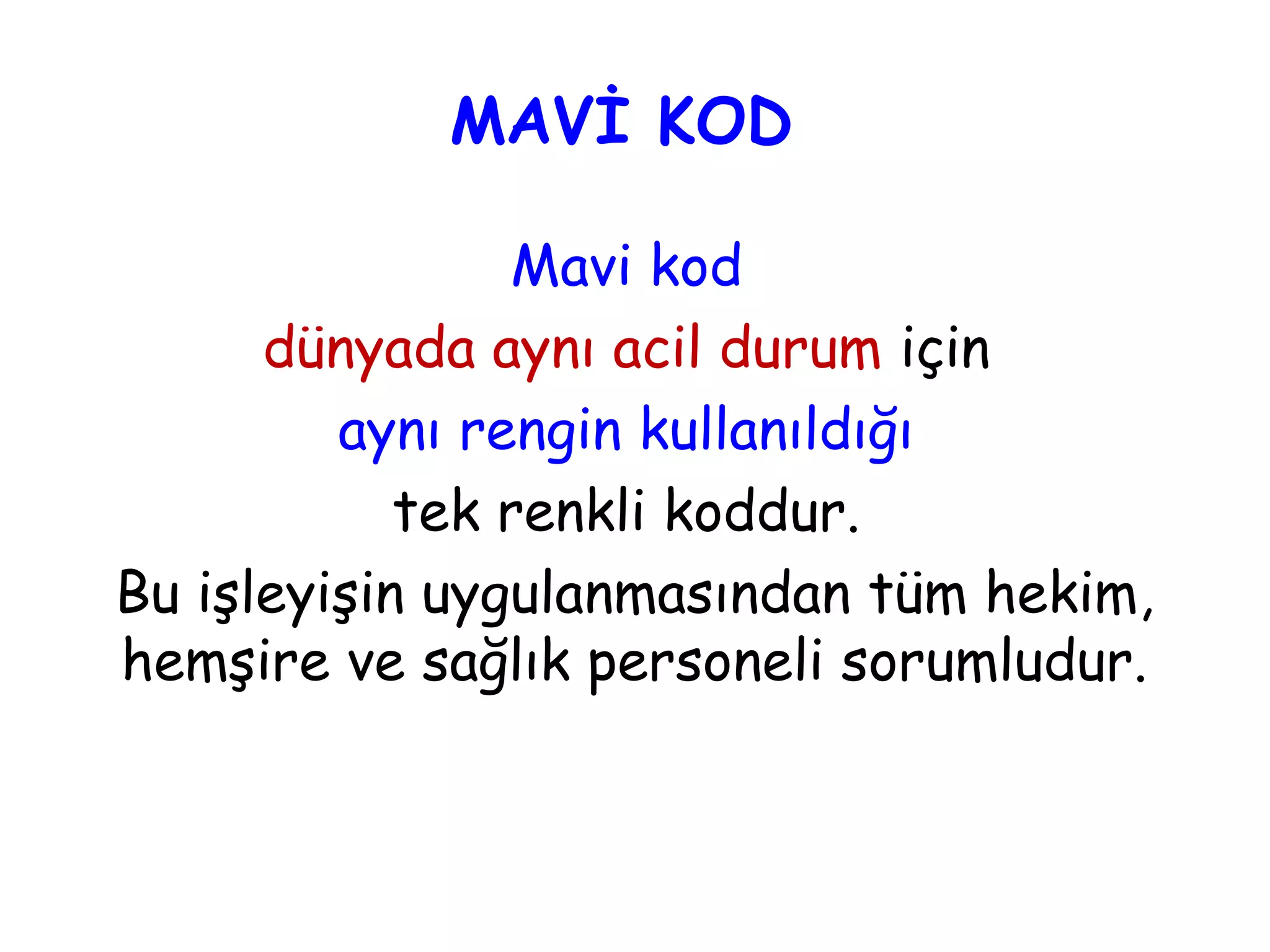 ACİL DURUM KODLARI - RENKLİ KODLAR - MAVİ-BEYAZ-PEMBE KOD | PPT