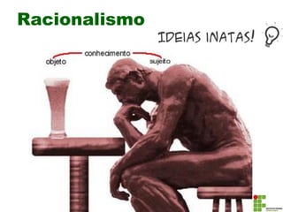 Racionalismo
 