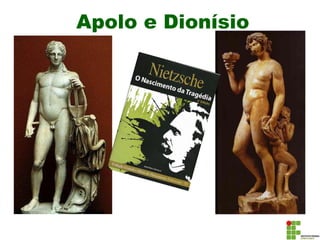 Apolo e Dionísio
 