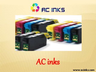 AC inks 
www.acinks.com 
 