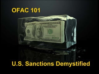 OFAC 101 U.S. Sanctions Demystified 
