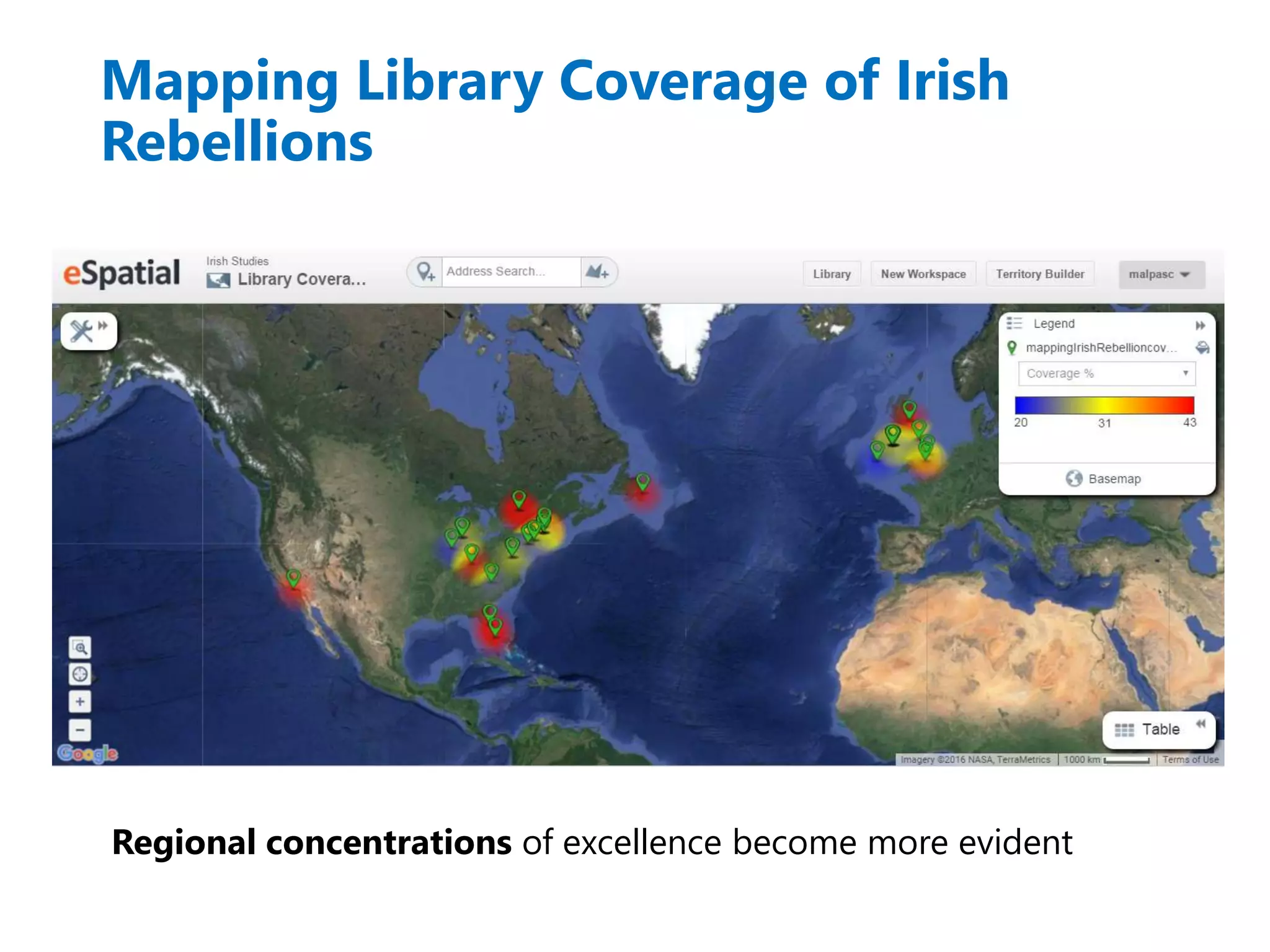 Regional concentrations of excellence become more evident
Mapping Library Coverage of Irish
Rebellions
 