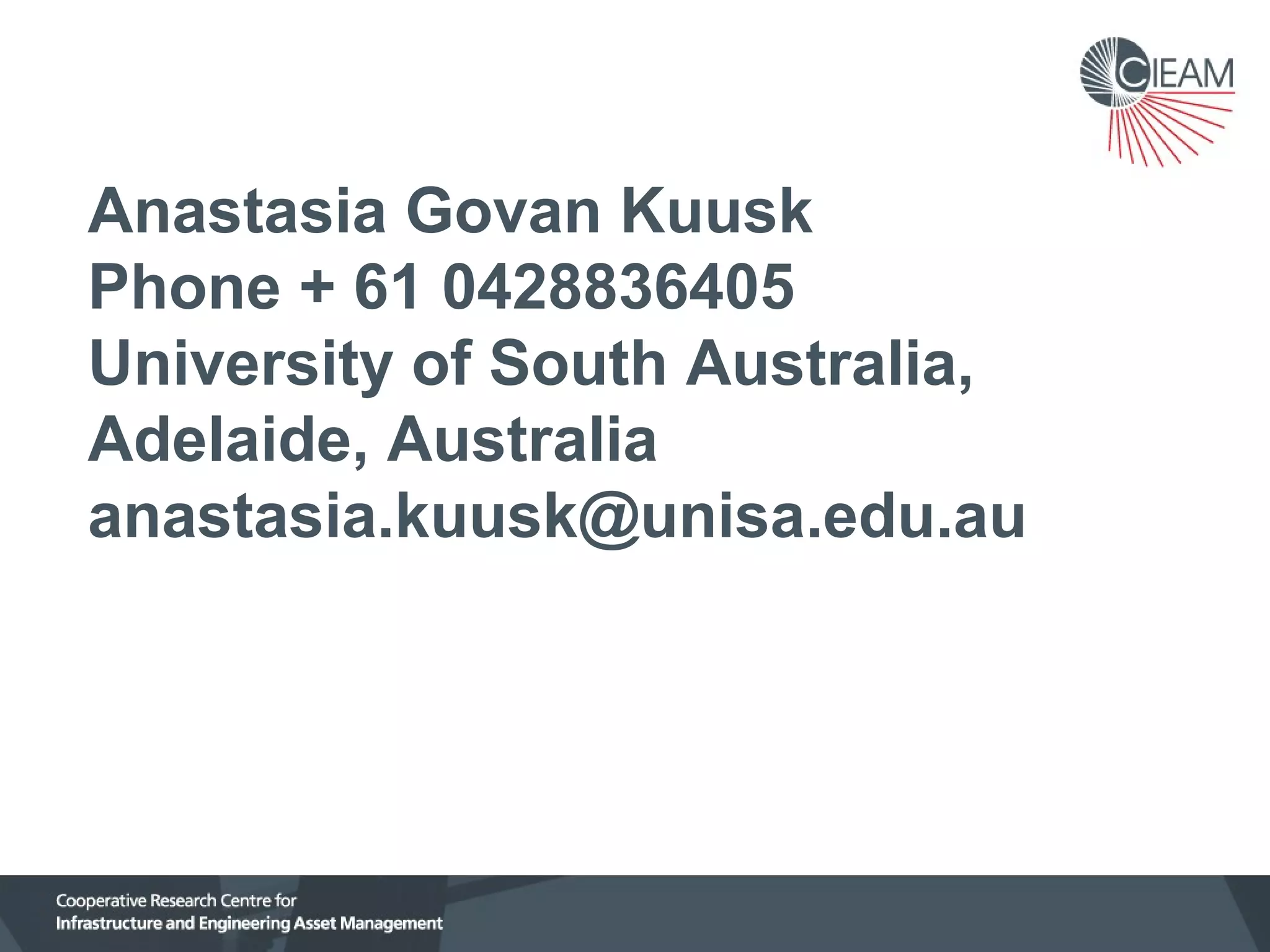 Anastasia Govan Kuusk
Phone + 61 0428836405
University of South Australia,
Adelaide, Australia
anastasia.kuusk@unisa.edu.au

 