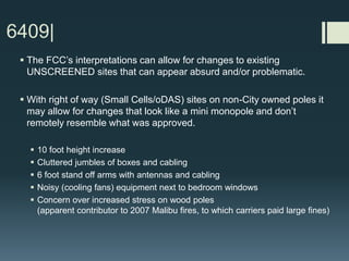 Don’t assume the existing site is legal/conforming.
Do talk to public works about public right of way (oDAS and Small Cells)
Do update application forms (see examples by Calabasas/Ojai/San Francisco)
Do encourage creativity, paired with early neighborhood outreach
Do make sure Planners see re-submittals within 10 days (completeness item). Coordinate
with administrative support staff!
Do make sure the screening “wraps” around antennas/brackets/cabling sufficiently. Avoid
the TV stunt set syndrome where screening elements look half-baked (can see around the
back of it).
City Planners!
 