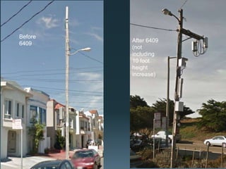 Do make sure to have wireless carrier adds the photo simulations to project plans, on a sheet preceding the
site plan. This is to ensure the construction crew and City/County building inspector both see the photo
simulations when they are out in the field.
Do consider streamlining denials (some cities allow administrative approvals, but require a hearing for a denial. This may be
a challenge if the denial hearing requires public notice and no notice labels were required as part of initial submittals)
Engage in Section 106 Review (tribal or historic preservation concerns)
Develop siting type and design type preferences that are appropriate for your community. Say up front that
monopoles are generally not acceptable. Otherwise, don’t be surprised if carriers propose monopoles.
When looking at composite/decorative poles with integrated wireless consider overall width, noise (if any, from
cooling fans), and whether a separate electric meter pedestal is needed nearby (work with City/County Manager and
local electric utility on “line drops” or wireless metering). Have carrier affirm in writing that photo simulations show all
known required elements (i.e. avoid exposed cabling, GPS antennas)
City Planners!
 