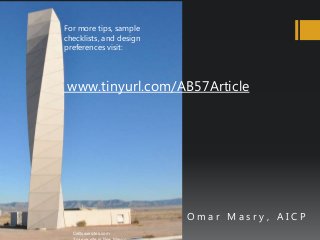 O m a r M a s r y , A I C P
For more tips, sample
checklists, and design
preferences visit:
www.tinyurl.com/AB57Article
Celltowersites.com
 