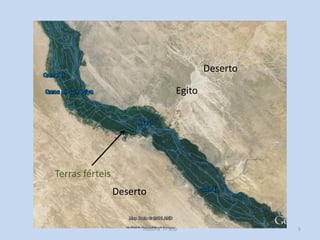 Deserto
Egito

Terras férteis
Deserto

História 7º ano

5

 
