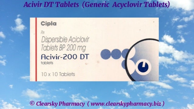 © Clearsky Pharmacy ( www.clearskypharmacy.biz )
Acivir DT Tablets (Generic Acyclovir Tablets)
 