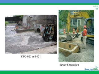 1/21/11
                                        11




CSO 020 and 021

                  Sewer Separation
 