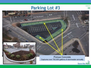Parking Lot #3
                                                           1/21/11
                                                              38




                   Porous Concrete
    Captures over 700,000 gallons of stormwater annually
 