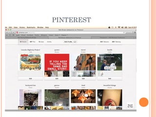 WHAT IS PINTEREST?
 Pinterest lets you organize and share all the
  beautiful things you find on the web. People use
  pi...