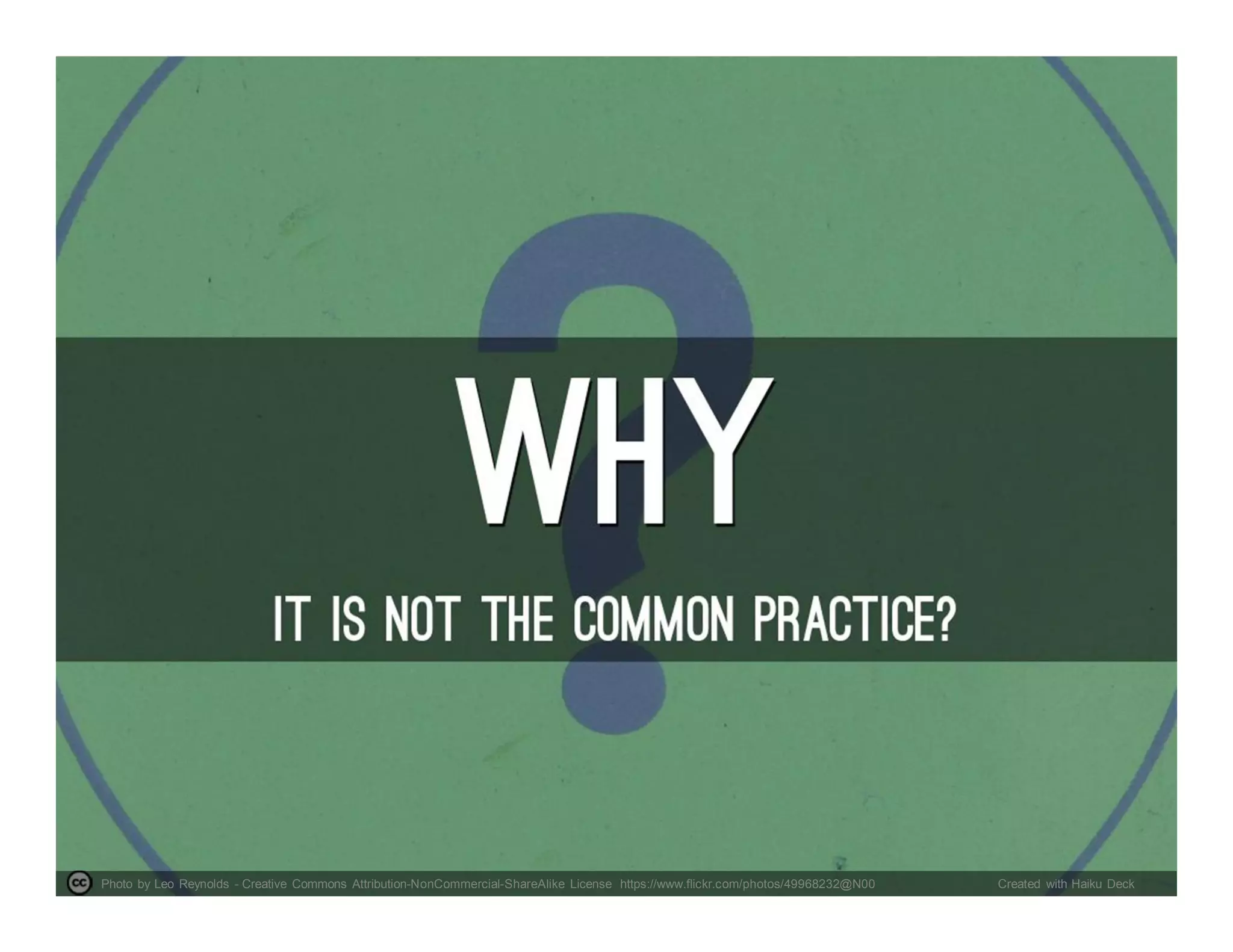 Photo by Leo Reynolds - Creative Commons Attribution-NonCommercial-ShareAlike License https://www.flickr.com/photos/49968232@N00 Created with Haiku Deck
 