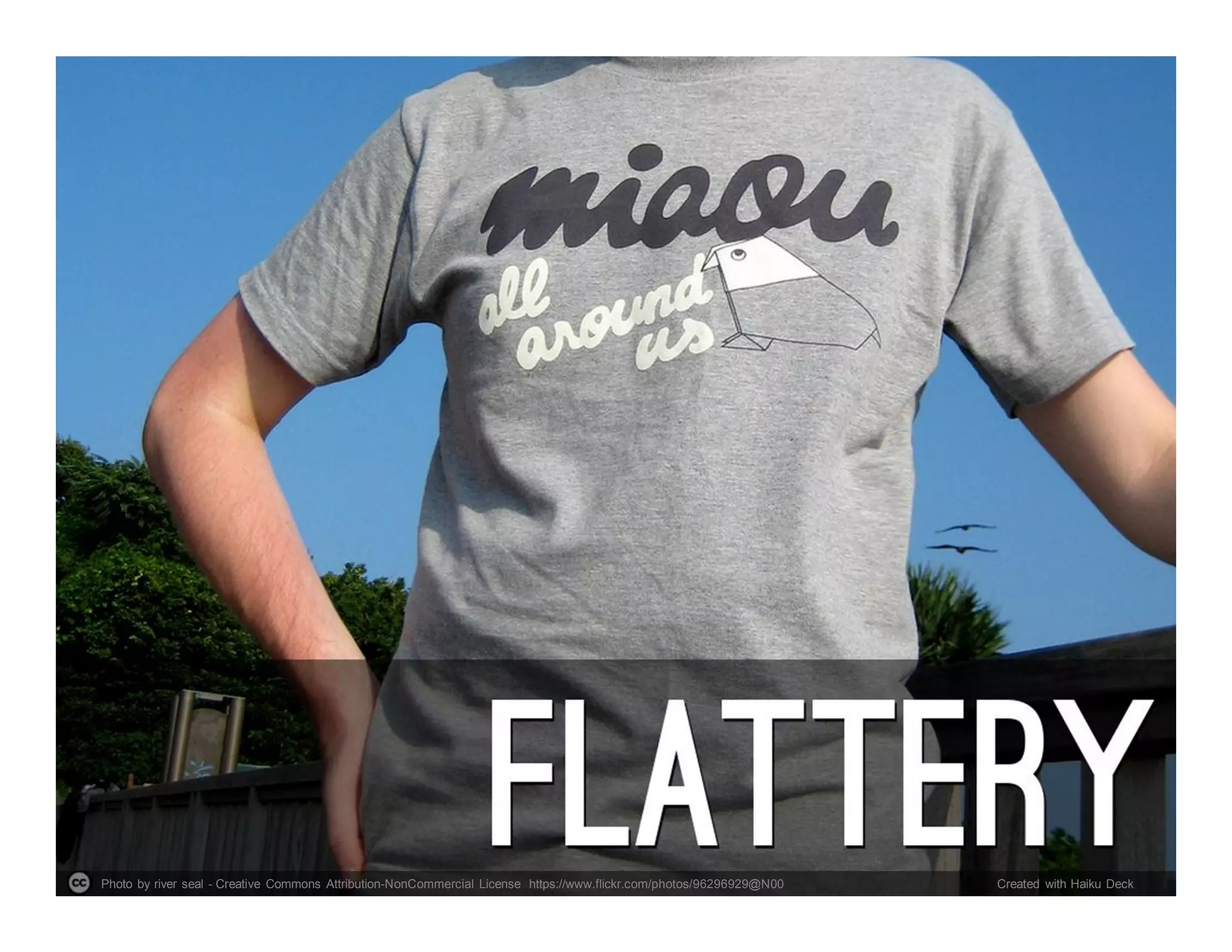 Photo by river seal - Creative Commons Attribution-NonCommercial License https://www.flickr.com/photos/96296929@N00 Created with Haiku Deck
 