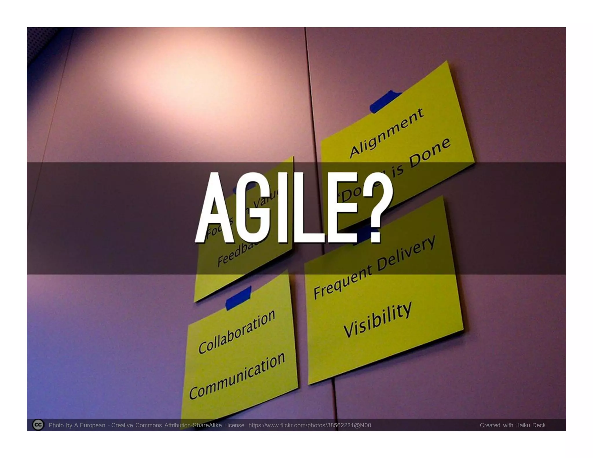 Photo by A European - Creative Commons Attribution-ShareAlike License https://www.flickr.com/photos/38562221@N00 Created with Haiku Deck
 