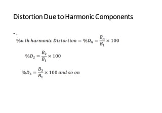 DistortionDuetoHarmonicComponents
• .
 