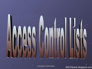Access Control Lists 2021hacker.blogspot.com 