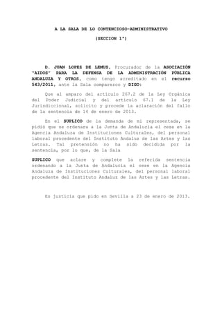 A LA SALA DE LO CONTENCIOSO-ADMINISTRATIVO

                       (SECCION 1ª)




     D. JUAN LOPEZ DE LEMUS, Procurado...