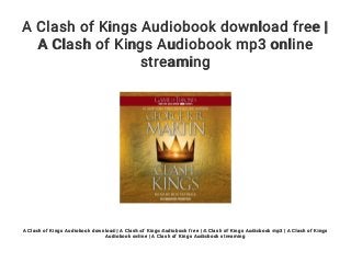 A Clash of Kings Audiobook download free |
A Clash of Kings Audiobook mp3 online
streaming
A Clash of Kings Audiobook download | A Clash of Kings Audiobook free | A Clash of Kings Audiobook mp3 | A Clash of Kings
Audiobook online | A Clash of Kings Audiobook streaming
 