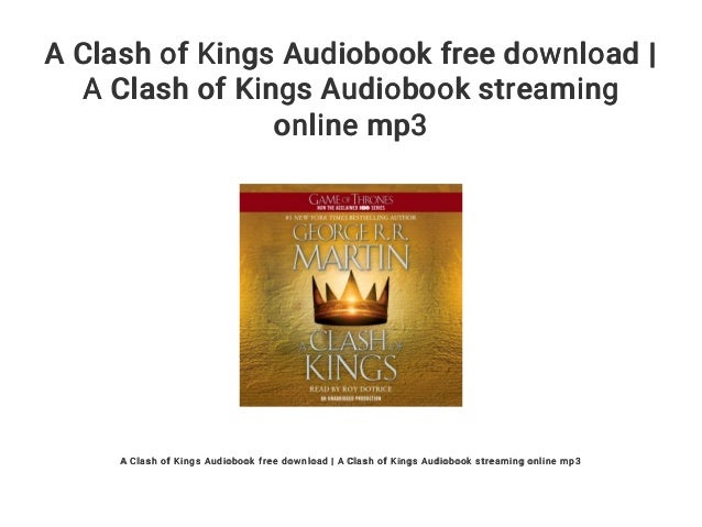 a clash of kings audiobook unabridged free download