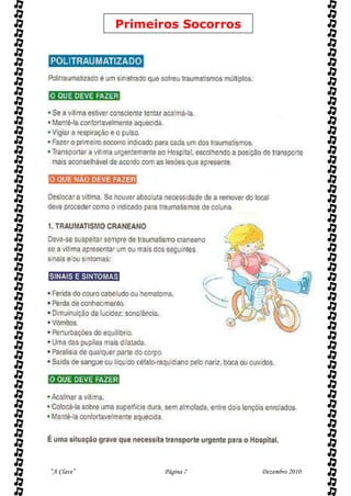 Primeiros Socorros




“A Clave”          Página 7      Dezembro 2010
 
