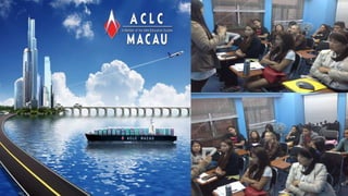 Aclc macau new presentation