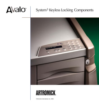System3 Keyless Locking Components




©Artromick International, Inc. 2005
 