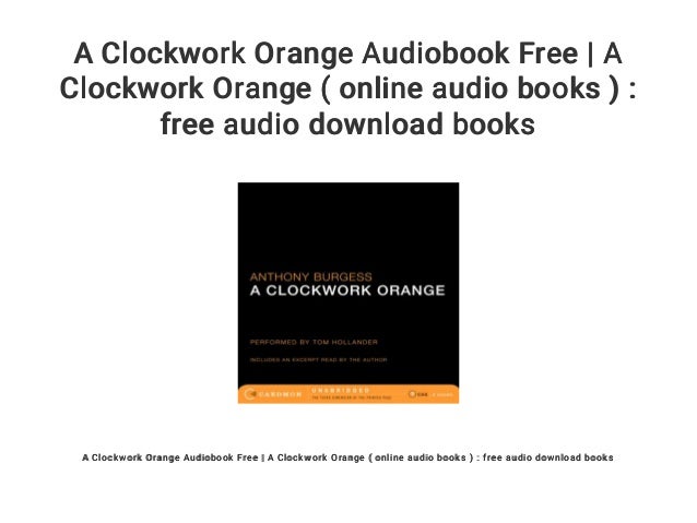 A Clockwork Orange Audiobook Free A Clockwork Orange Online Audio