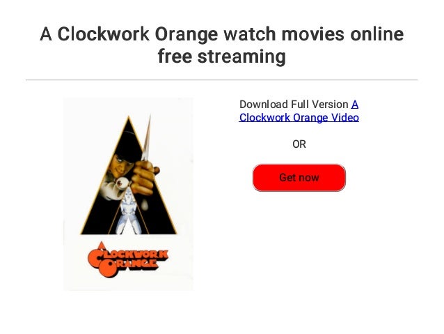 A Clockwork Orange watch movies online free streaming