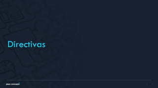 11
Directivas
 