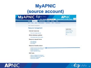 MyAPNIC
(source account)
12
 