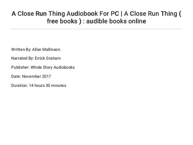 A Close Run Thing by Allan Mallinson A Close Run Thing by Allan Mallinson