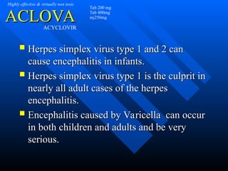 Aclova is an antiviral medication primarily used to treat infections ...