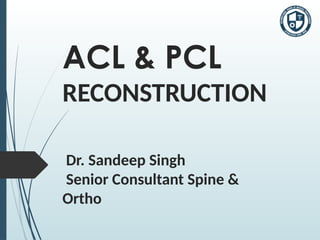ACL & PCL Reconstruction Procedure..pptx