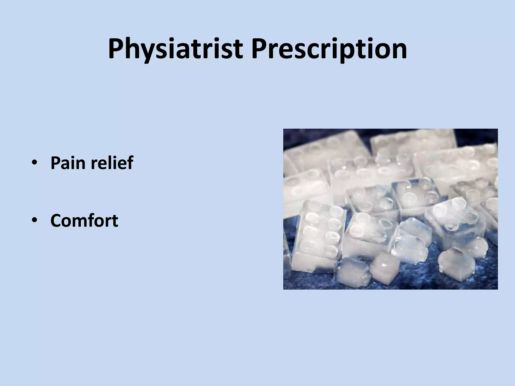 Physiatrist Prescription


• Pain relief

• Comfort
 