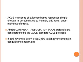 ACLS (Advanced cardiac life support)