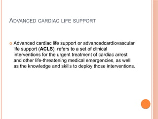 Acls advanced cardiac life support | PPTX