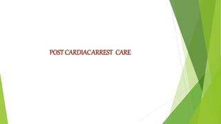 POST CARDIACARREST CARE
 