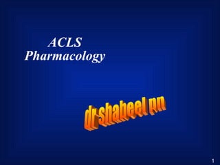 ACLS Pharmacology dr shabeel pn 