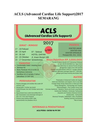 ACLS (Advanced Cardiac Life Support)2017
SEMARANG
 